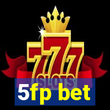 5fp bet